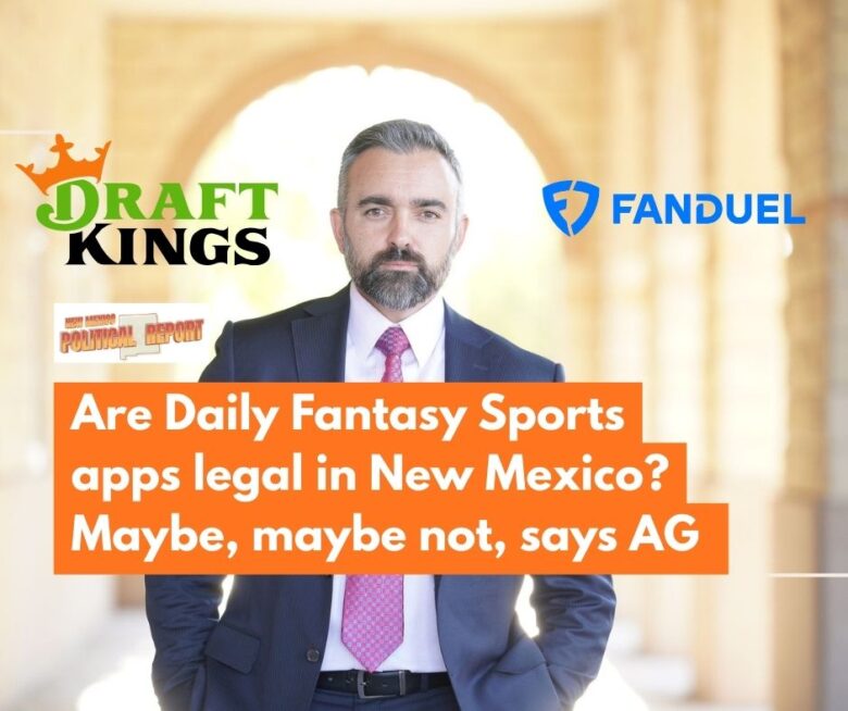 New Mexico sports fans looking for a definitive answer on the legality of DraftKings and FanDuel will have to keep waiting, as the state’s top law enforcement officer says the answer is currently a "maybe."