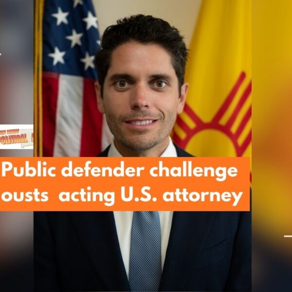 Public defender challenge ousts New Mexico’s acting U.S. attorney