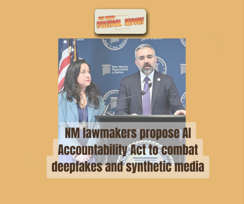 Attorney General Raúl Torrez and State Representative Linda Serrato announce the Artificial Intelligence Accountability Act (AI2A), which would establish New Mexico’s first comprehensive framework governing generative artificial intelligence (GenAI) and synthetic media, including deepfakes. (Courtesy photo)