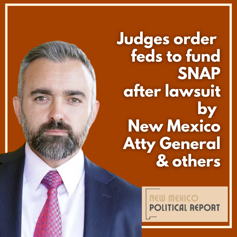 Judges order feds to fund SNAP after lawsuit by NM Atty. Gen. and others