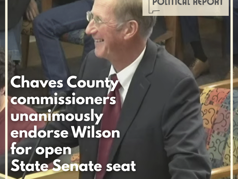 Chaves County commissioners unanimously endorse Wilson for open State Senate seat 