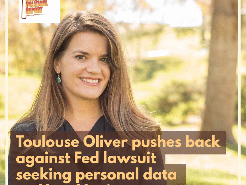 Toulouse Oliver pushes back against Fed lawsuit seeking personal data on New Mexico voters