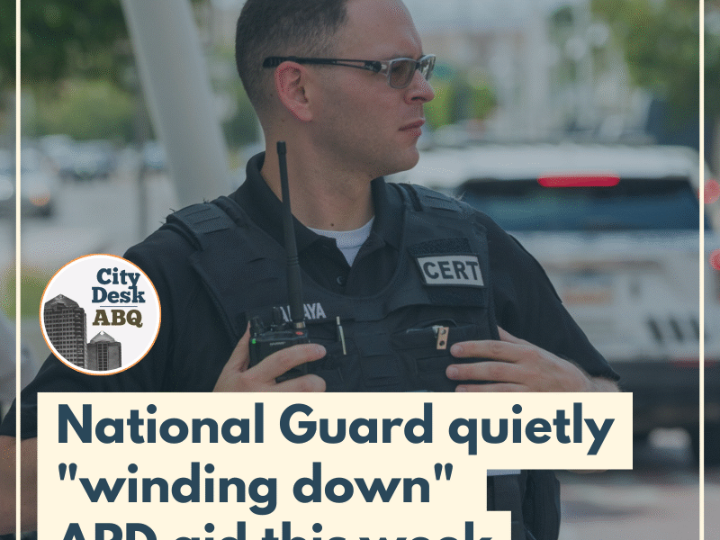 National Guard quietly “winding down” APD aid this week