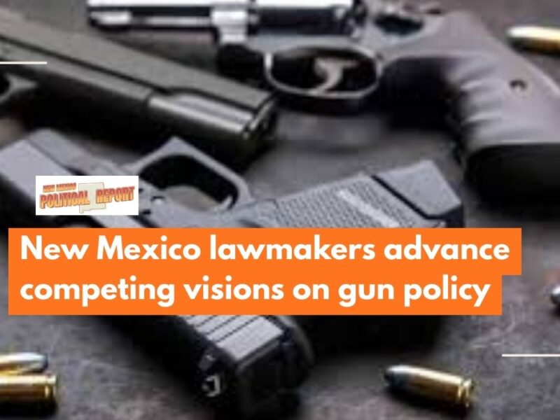 More restrictions or fewer rules?: New Mexico lawmakers introduce competing visions on guns