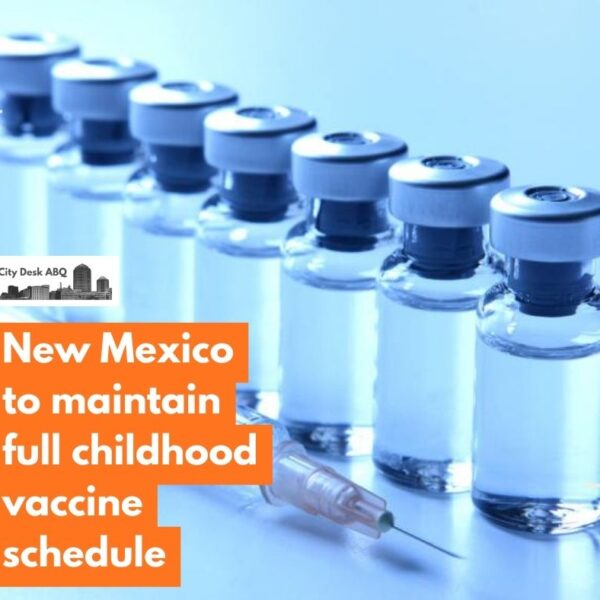New Mexico to maintain full childhood vaccine schedule despite federal rollback