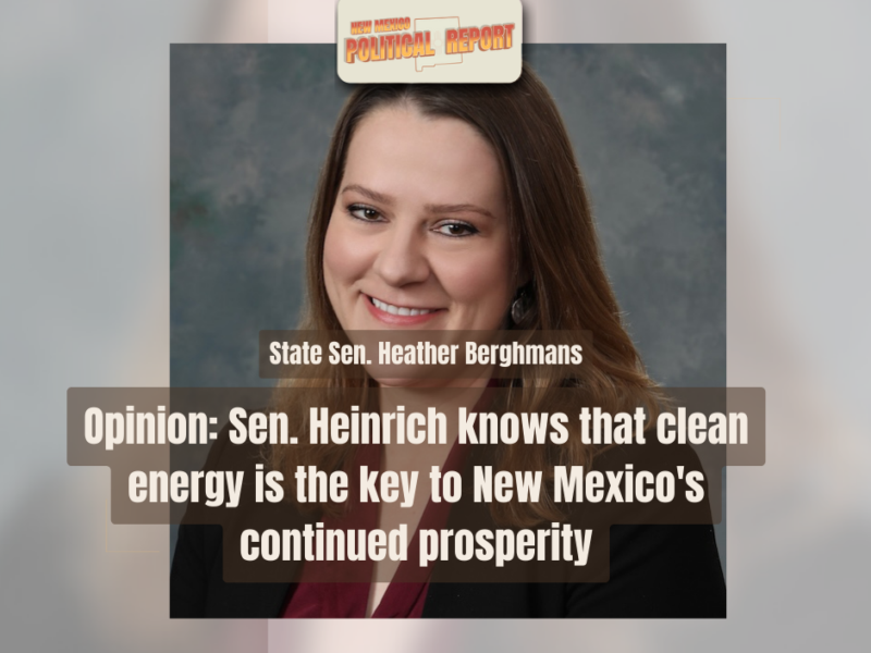 Opinion: Sen. Heinrich knows that clean energy is the key to New Mexico’s continued prosperity