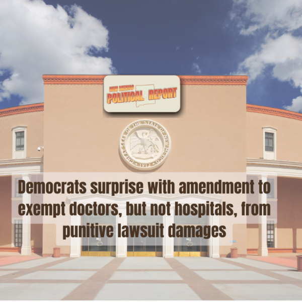 Democrats surprise with amendment to exempt doctors, but not hospitals, from punitive lawsuit damages